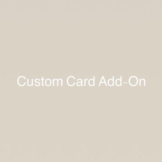 Custom Card Add-On PER CARD